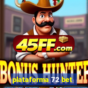 plataforma 72 bet
